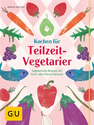 cover image of Kochen für Teilzeit-Vegetarier